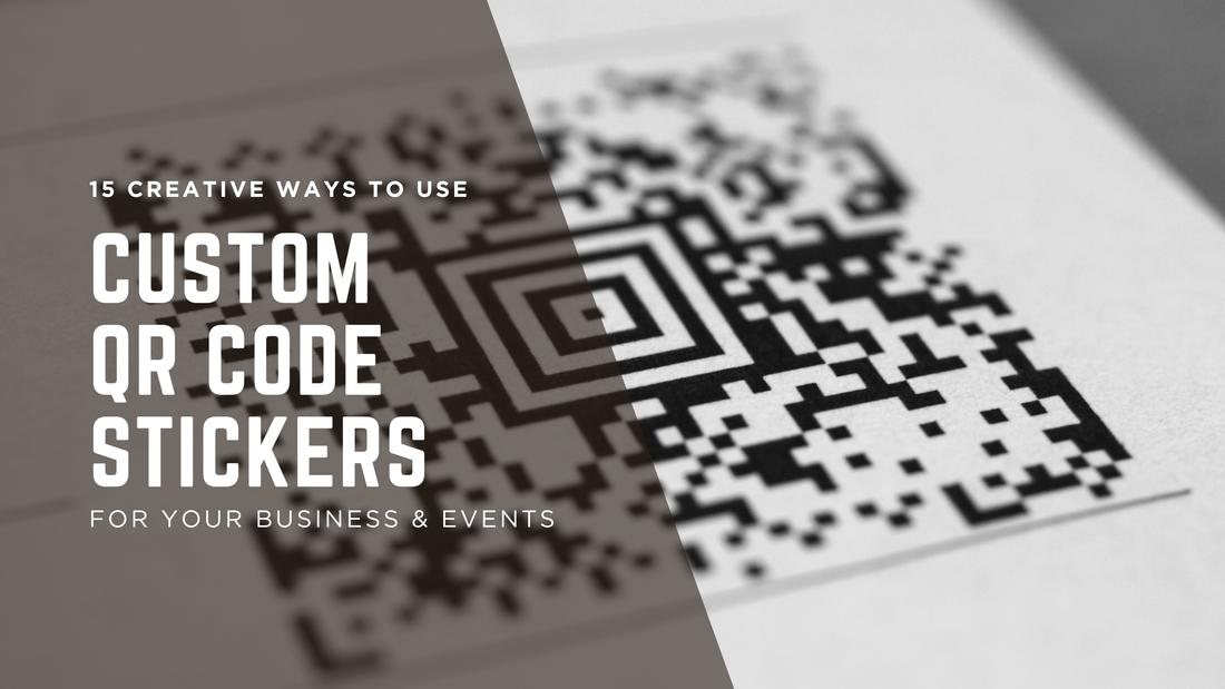 15 Creative Ways to Use Custom QR Code Stickers for Your Business & Events