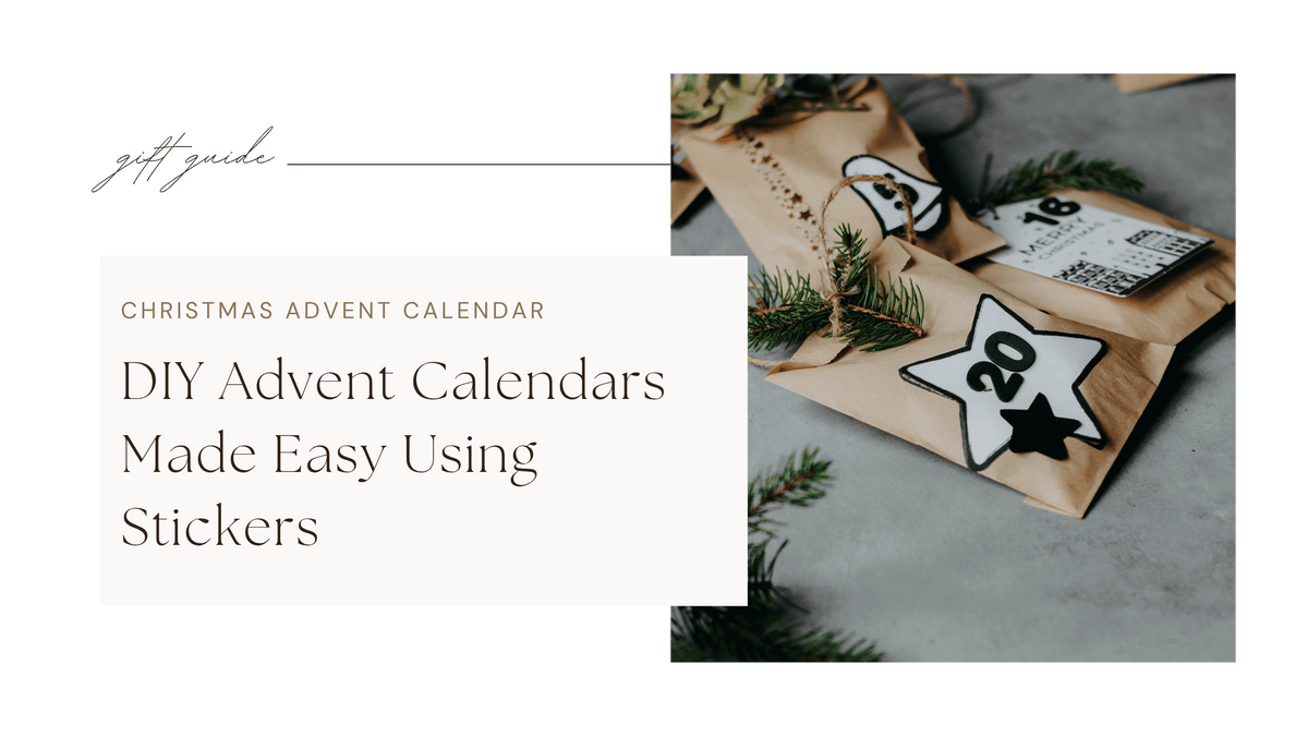 DIY Advent Calendars Made Easy Using Stickers