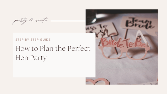 How to Plan the Perfect Hen Party (Step-by-Step Guide)