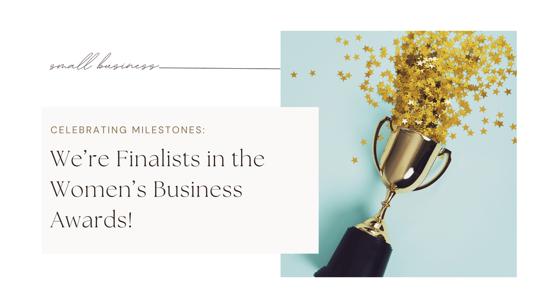 Celebrating Milestones: We’re Finalists in the Women’s Business Awards!