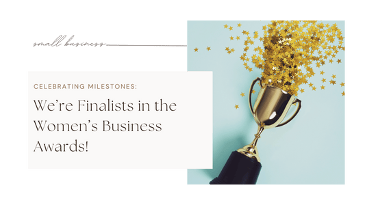 Celebrating Milestones: We’re Finalists in the Women’s Business Awards!