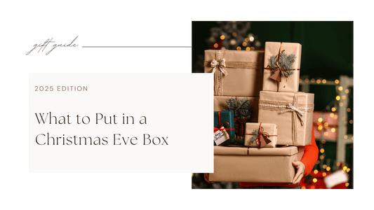 What to Put in a Christmas Eve Box (2025 Edition) - Magical & Personalised Ideas for Kids