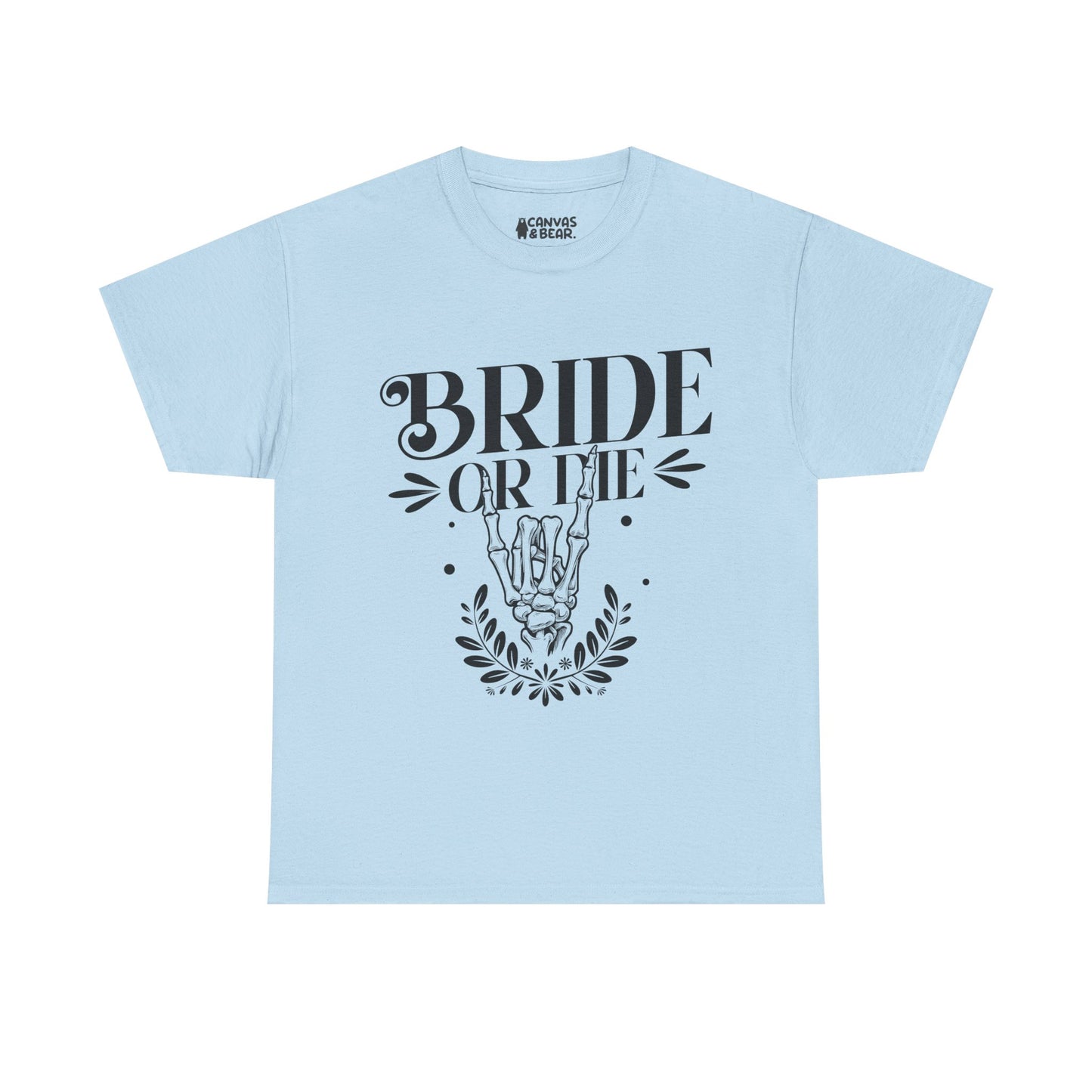 Bride or Die Tee — Hen Do Bridal Party Shirt