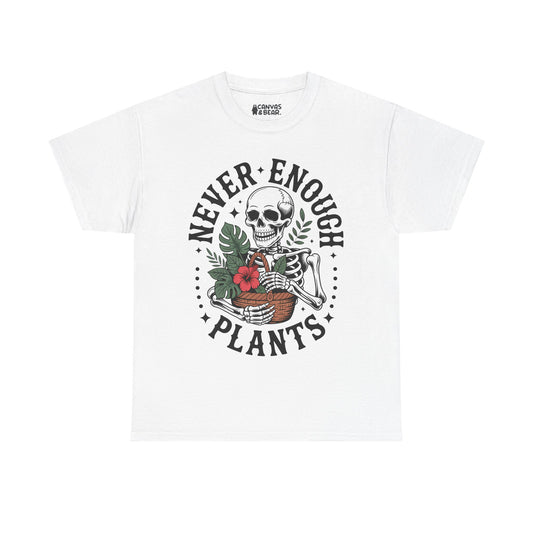 Never Enough Plants T‑Shirt — Skeleton with Potted Plants Graphic Tee