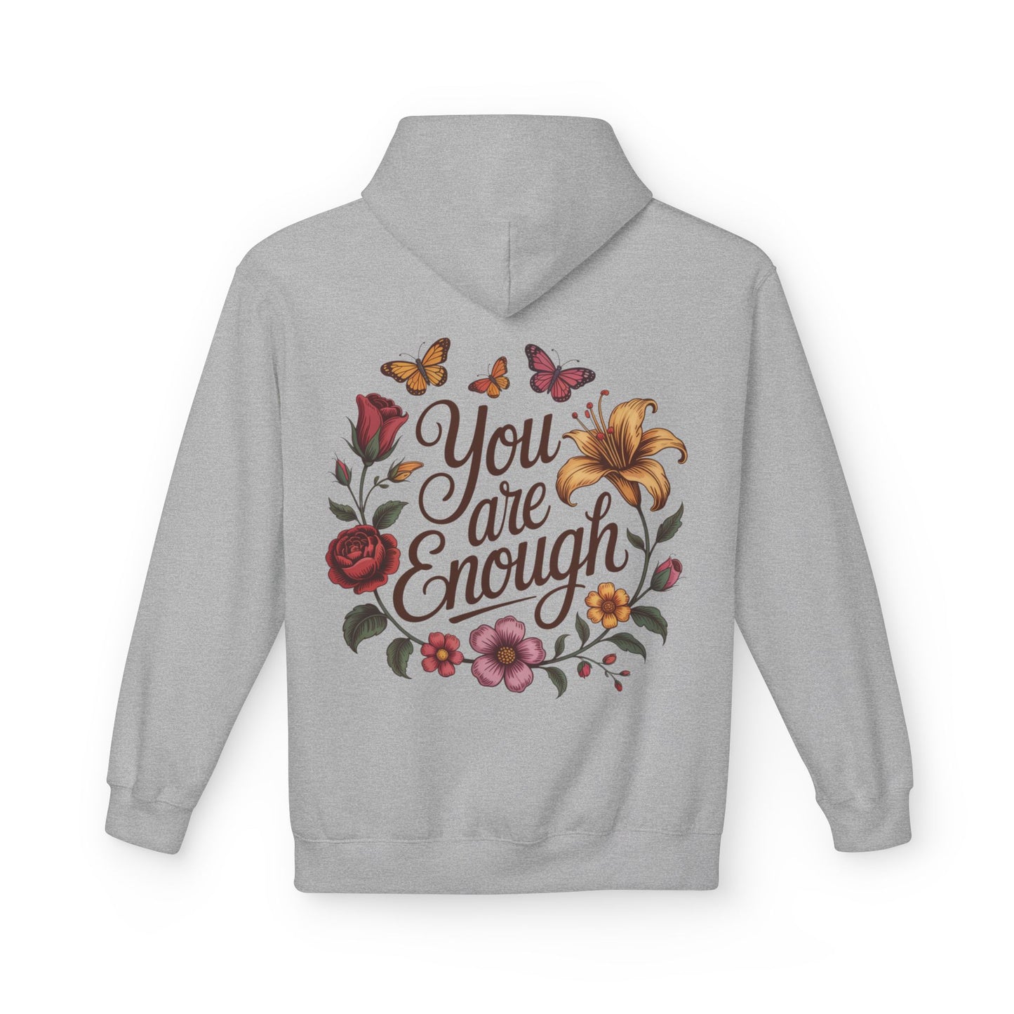You Are Enough Floral Hoodie — Inspirational Butterfly & Flower Sweatshirt