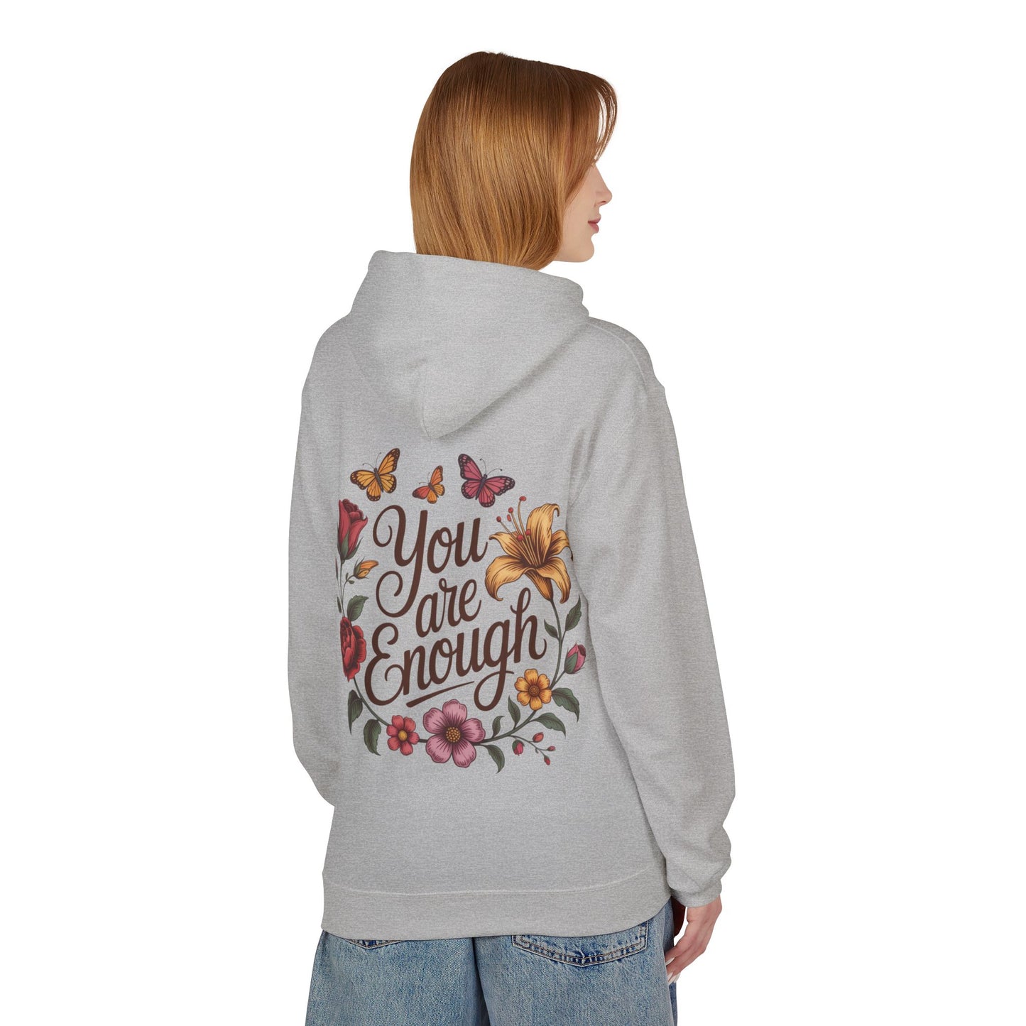 You Are Enough Floral Hoodie — Inspirational Butterfly & Flower Sweatshirt